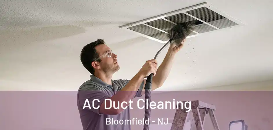  AC Duct Cleaning Bloomfield - NJ