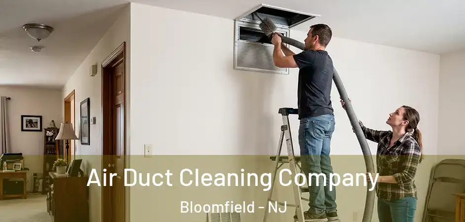  Air Duct Cleaning Company Bloomfield - NJ