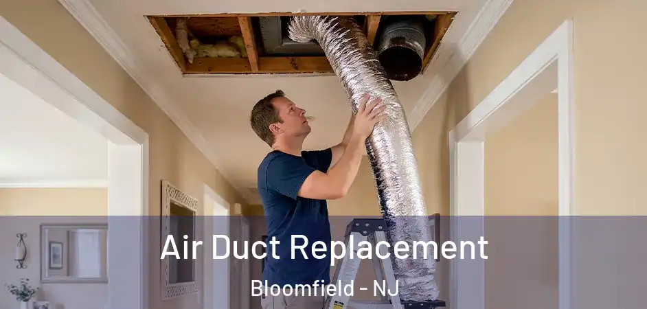 Air Duct Replacement Bloomfield - NJ