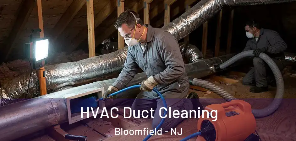  HVAC Duct Cleaning Bloomfield - NJ